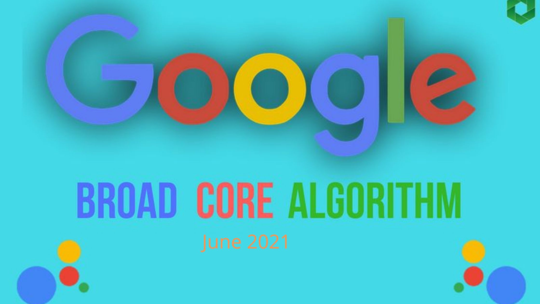 Broad Core Algorithm June 2021