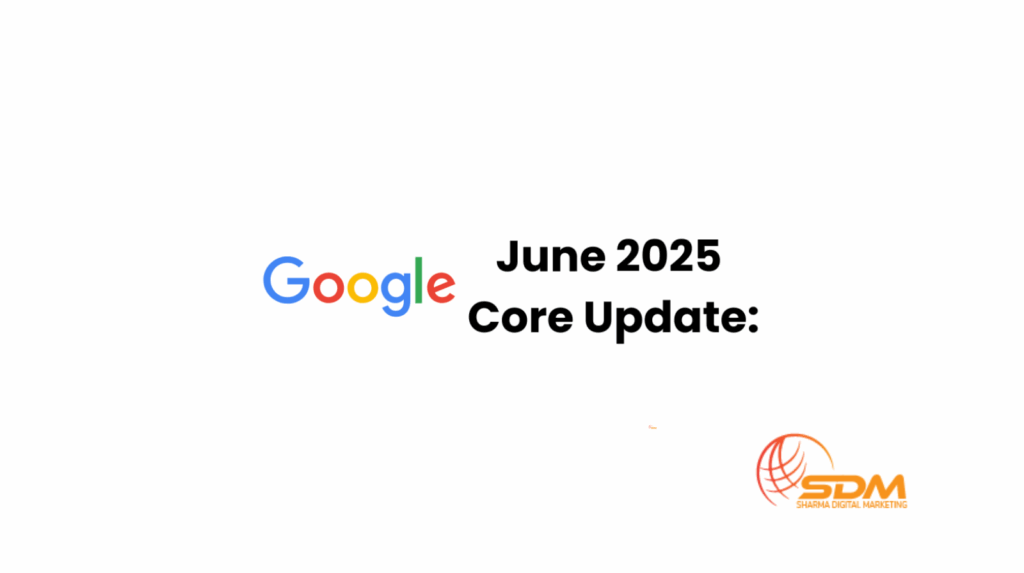 Google June 2025 Core Update
